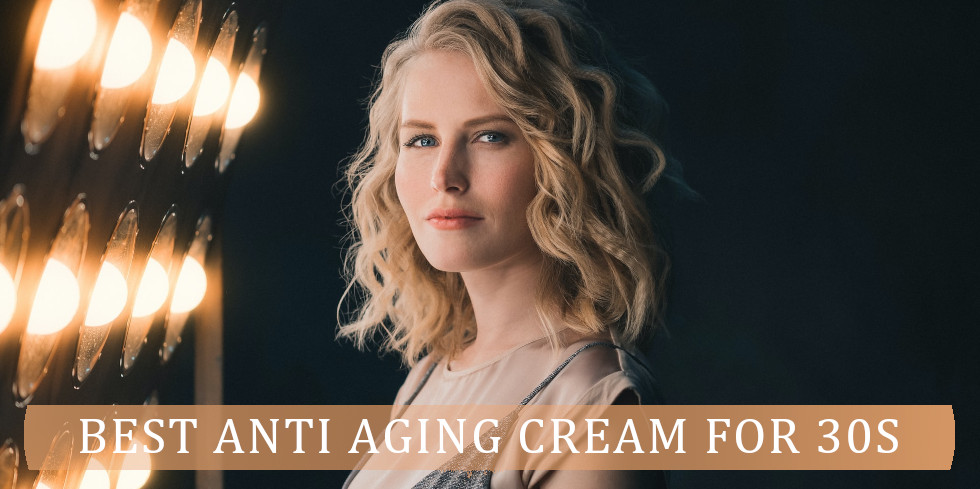 best anti aging cream for 30s feature
